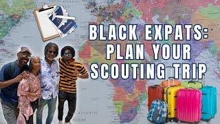 Plan Your SCOUTING TRIP | Black People Leaving America