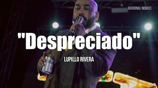 Lupillo Rivera - Despreciado (LETRA)