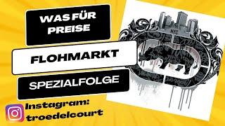 Flohmarkt Spezialfolge - Was für Preise für Neuware .. | Trödelcourt