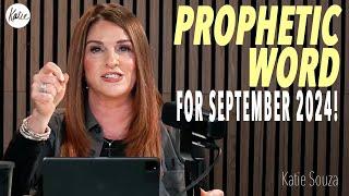 Prophetic Word For September 2024! // Katie Souza