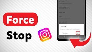 How to Force Stop Instagram (Updated)