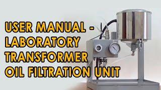 Laboratory Transformer Oil Filtration Unit GlobeCore. User Manual