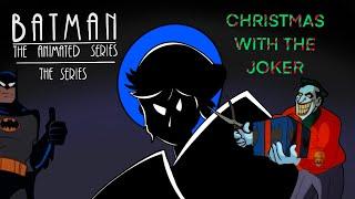 Batman The Animated Series The Series | Christmas With The Joker