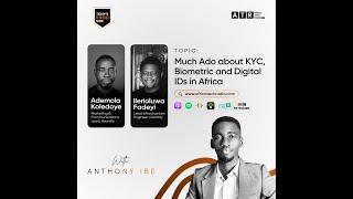 Much Ado About KYC Biometric and Digital IDs in Africa   Kayode and Ilerioluwa Part 1