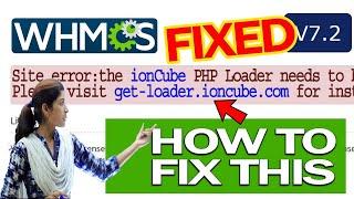 How To Fixed This Error- The ionCube PHP Loader needs to be installed Just Solution