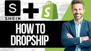 How to Dropship from Shein to Shopify | Shein Shopify Dropshipping Tutorial 2025