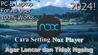 Cara Setting Nox Player Pada PC & Laptop  Agar Lancar dan Tidak Ngelag | 2024! (Updated)