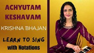 Achyutam Keshavam | Krishna Bhajan | Learn to Sing with Notations | #bidishaghoshmusic