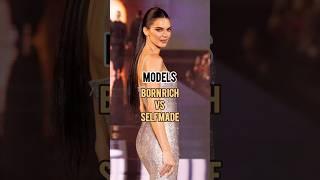 Models born rich vs SELFMADE  #kendal #gigi #bella #yasmin #modeling #supeemodels #model #fashion