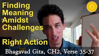 30. How to Make Wiser Decisions & Right Actions – Bhagavad Gita, Chapter 2, Verse 35-37 | Andre Vas