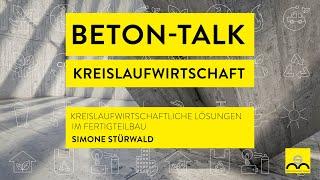 Beton-Talk: Simone Stürwald über kreislaufwirtschaftliche Lösungen im Fertigteilbau