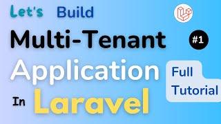 Laravel Multi-Tenancy Tutorial | Implementing Multi-Tenancy in Laravel Applications |Part #1 | HINDI