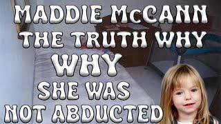 The Truth Why Maddie McCann was not Abducted