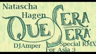 Natascha Hagen - Que Sera (DJAmper Special Remix for Asia)