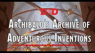 SuppleMENTALs: DM Roundtable - Archibald's Archive of Adventurous Inventions (1/?)