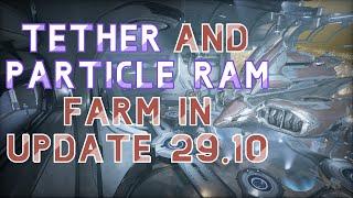 Tether and Particle Ram Farm in Update 29.10 - Warframe