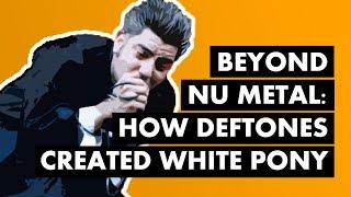 Beyond Nu Metal: How Deftones Created WHITE PONY