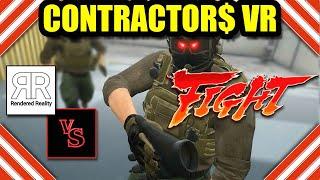 Contractors VR - Rendered Reality vs Virtual Strangers Battle!