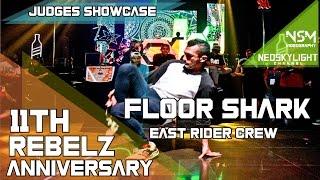 B-Boy Floor Shark Showcase, Judges Showcase on Rebelz 11 Anniversary 2017 [ @Neoskylight ]