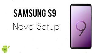 Samsung S9 Nova Setup by android organisation