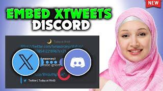 How to embed x tweets discord | Full Guide