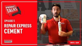 Soudal Product Talks: Repair Express Cement