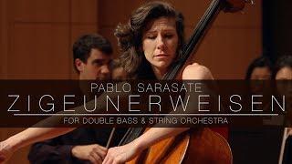 Sarasate - Zigeunerweisen for Double Bass and String Orchestra (arr. Lauren Pierce)