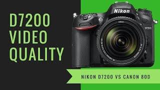 Canon 80D vs Nikon D7200 - Is the D7200 Video Quality OK?