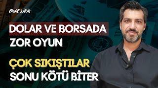 BORSA VE DOLARDA TEHLİKELİ OYUN • ÇOK SIKIŞTILAR SONU KÖTÜ BİTER • Emre ŞİRİN