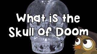 What is the Skull of Doom? - Mitchell-hedges skull explained!