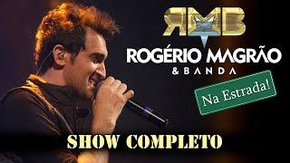 Rogério Magrão e Banda - Na Estrada (Show Completo)