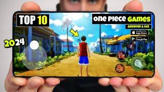 Top 10 Best New ONE PIECE Games For Android & IOS In 2024 | Best ANIME Graphics Games to Play