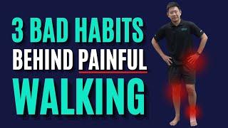 Reason Behind Painful Walking | Habit Fix