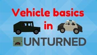 Vehicle Basics In Unturned 3.0 A Noob's Guide