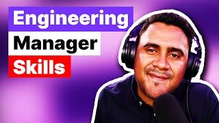 The MOST Important Engineering Manager Skills?