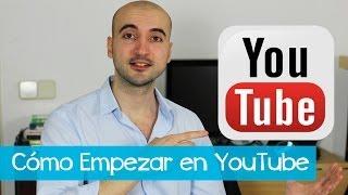 Cómo Empezar En YouTube (si quieres crecer)