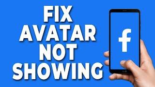 How to Fix Avatar Not Showing up on Facebook