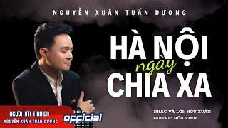 HÀ Nội ngày chia xa I Nguyễn Xuân Tuấn Dương I Nhạc và lời: Hữu Xuân I Guitar Hữu Vinh