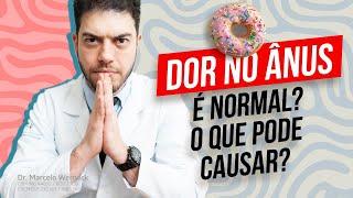 Dor no Ânus. É normal? O que pode causar?