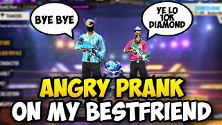 ANGRY PRANK WITH MY BEST FRIEND ITZ GAREEB HE GIVE ME 10000 DIAMONDS