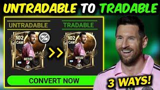 HOW to CONVERT UNTRADABLE Cards to TRADABLE in FC Mobile | Believers Hub