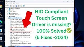 (5 Fixes - 2024  ) HID Compliant Touch Screen Driver is missing Device Manager In Windows 11/10