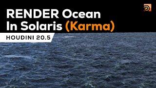 Houdini tutorial | Render Ocean in Houdini 20.5 - Solaris (karma)