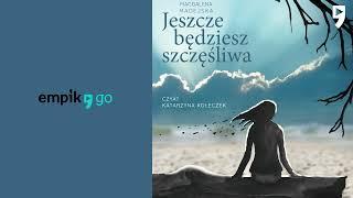 Jeszcze będziesz szczęśliwa, Magdalena Madejska. Audiobook PL