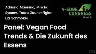 Vedge-Kongress 2020: Panel: Vegan Food Trends & Die Zukunft des Essens