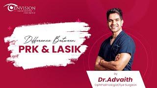 Difference Between PRK And LASIK By Dr Advaith | #eyecare #eyes #prkeyesurgery #prkvslasik