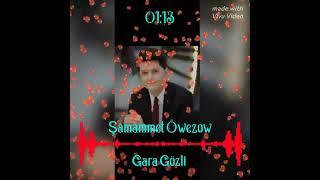 Şamämmet Öwezow Gara Gözli 2024 NEW MUSİC {VİVU VİDEO}