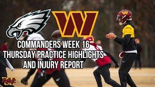 Commanders Week 16 Thursday Practice Highlights and Injury Report. Zach Ertz Practicing?