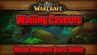 Classic WoW: Wailing Caverns, Horde Quest Guide