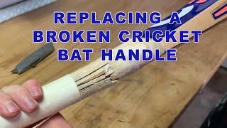 Replacing a broken cricket bat handle